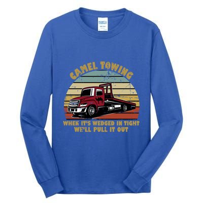 Camel Towing Retro Funny Adult Humor Cringey Dirty Joke Meaningful Gift Tall Long Sleeve T-Shirt
