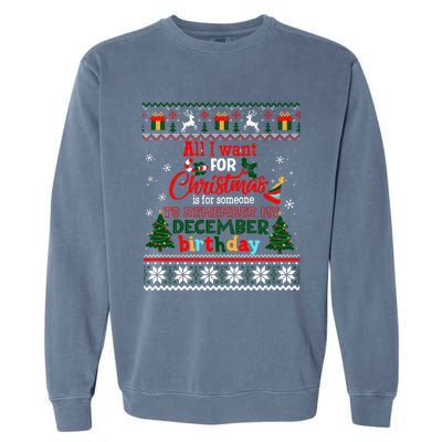 Christmas To Remember My December Birthday Ugly Xmas Gift Garment-Dyed Sweatshirt