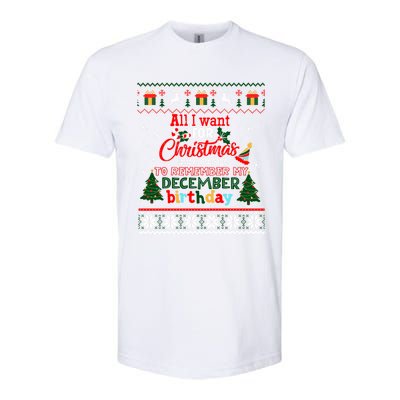 Christmas To Remember My December Birthday Ugly Xmas Gift Softstyle CVC T-Shirt