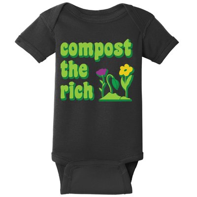 Compost The Rich Socialist Resistance Protest Garden Plant Baby Bodysuit