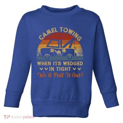 Camel Towing Retro Adult Humor Saying Funny Halloween Great Gift Toddler Sweatshirt