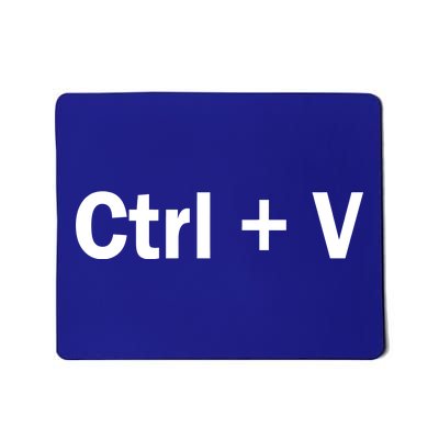 Ctrl + V Mousepad