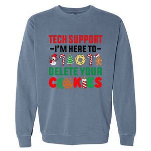 Christmas Tech Support Here To Delete Your Cookies Xmas Cool Garment-Dyed Sweatshirt