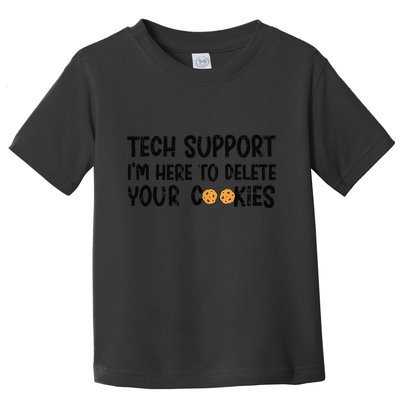 Christmas Tech Support I’M Here To Delete Your Cookies Xmas Toddler T-Shirt