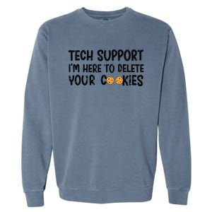 Christmas Tech Support I’M Here To Delete Your Cookies Xmas Garment-Dyed Sweatshirt