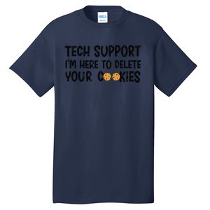 Christmas Tech Support I’M Here To Delete Your Cookies Xmas Tall T-Shirt