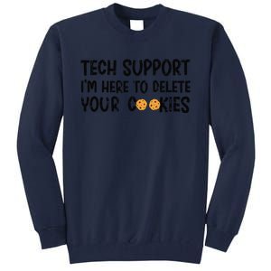 Christmas Tech Support I’M Here To Delete Your Cookies Xmas Tall Sweatshirt