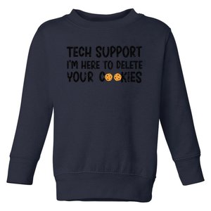 Christmas Tech Support I’M Here To Delete Your Cookies Xmas Toddler Sweatshirt