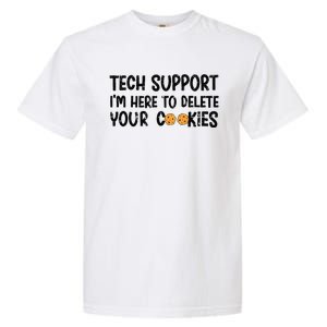 Christmas Tech Support I’M Here To Delete Your Cookies Xmas Garment-Dyed Heavyweight T-Shirt