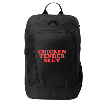 Chicken Tender Slut Funny Food Foodie City Backpack