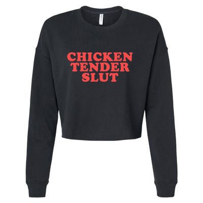 Chicken Tender Slut Funny Food Foodie Cropped Pullover Crew