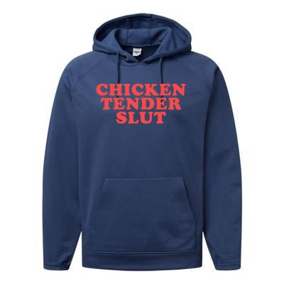 Chicken Tender Slut Funny Food Foodie Performance Fleece Hoodie