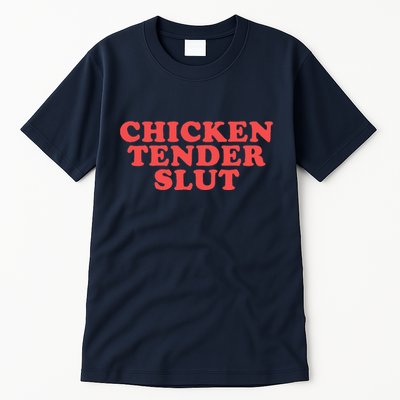 Chicken Tender Slut Funny Food Foodie Tall T-Shirt