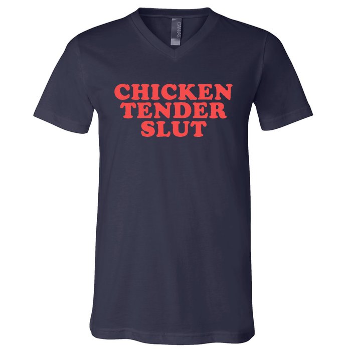 Chicken Tender Slut Funny Food Foodie V-Neck T-Shirt