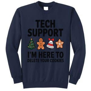 Christmas Tech Support Here To Delete Cookies Xmas Tall Sweatshirt