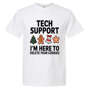 Christmas Tech Support Here To Delete Cookies Xmas Garment-Dyed Heavyweight T-Shirt