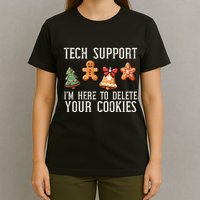 Christmas Tech Support Here To Delete Cookies Xmas T-Shirt
