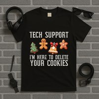 Christmas Tech Support Here To Delete Cookies Xmas T-Shirt
