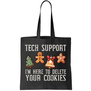 Christmas Tech Support Here To Delete Cookies Xmas Tote Bag