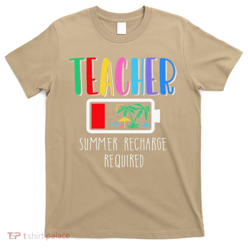 Cute Teacher Summer Recharge Required Last Day Of School T-Shirt