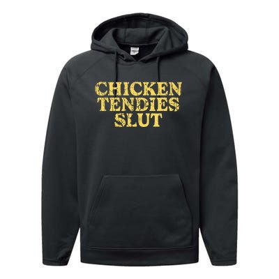 Chicken Tendies Slut Chicken Tender Lover Nuggets Performance Fleece Hoodie