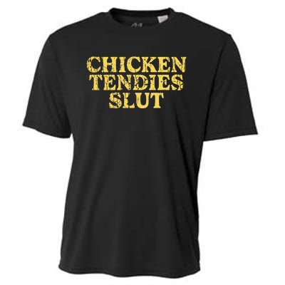 Chicken Tendies Slut Chicken Tender Lover Nuggets Cooling Performance Crew T-Shirt