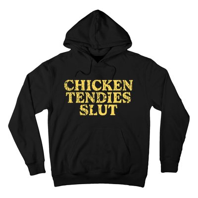 Chicken Tendies Slut Chicken Tender Lover Nuggets Hoodie