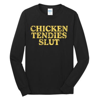 Chicken Tendies Slut Chicken Tender Lover Nuggets Tall Long Sleeve T-Shirt