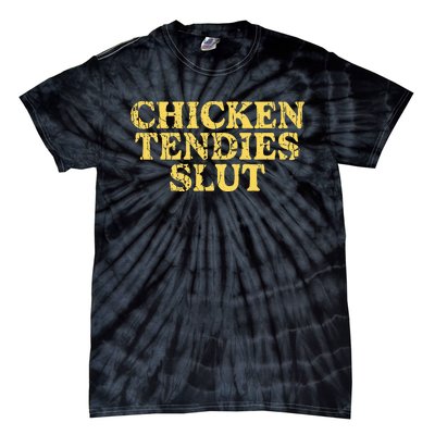 Chicken Tendies Slut Chicken Tender Lover Nuggets Tie-Dye T-Shirt