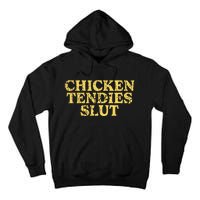 Chicken Tendies Slut Chicken Tender Lover Nuggets Tall Hoodie