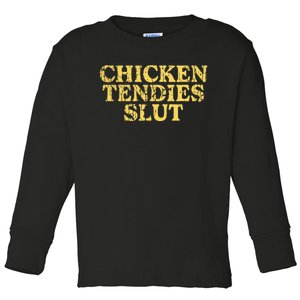 Chicken Tendies Slut Chicken Tender Lover Nuggets Toddler Long Sleeve Shirt