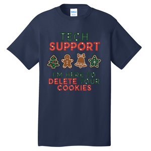 Christmas Tech Support Here To Delete Cookies Xmas Tall T-Shirt