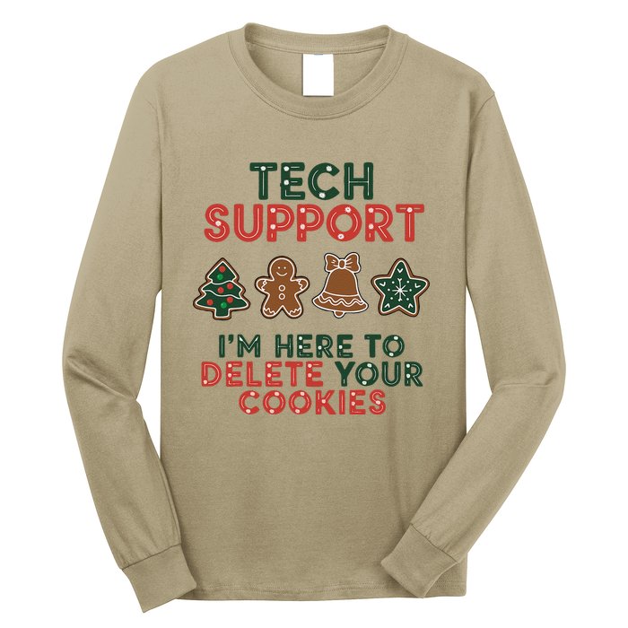 Christmas Tech Support Here To Delete Cookies Xmas Long Sleeve Shirt