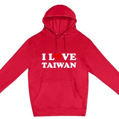 Country Travel Souvenir I Love Taiwan Gift Premium Pullover Hoodie