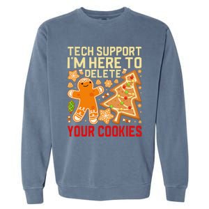 Christmas Tech Support Here To Delete Cookies Xmas Garment-Dyed Sweatshirt