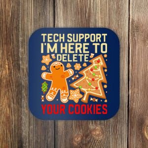 Christmas Tech Support Here To Delete Cookies Xmas Coaster