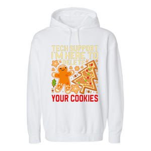 Christmas Tech Support Here To Delete Cookies Xmas Garment-Dyed Fleece Hoodie