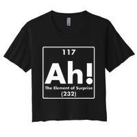 Chemist Teacher scientific Ah! The Element of Surprise Women's Crop Top Tee