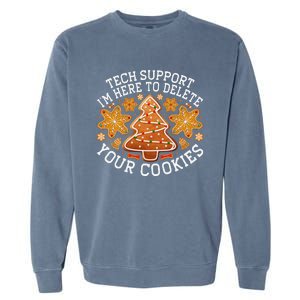 Christmas Tech Support Here To Delete Cookies Xmas Garment-Dyed Sweatshirt