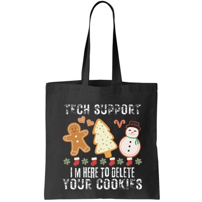 Christmas Tech Support Here To Delete Cookies Xmas Tote Bag