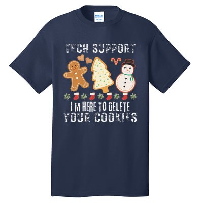 Christmas Tech Support Here To Delete Cookies Xmas Tall T-Shirt