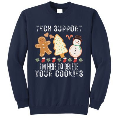 Christmas Tech Support Here To Delete Cookies Xmas Tall Sweatshirt