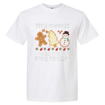 Christmas Tech Support Here To Delete Cookies Xmas Garment-Dyed Heavyweight T-Shirt