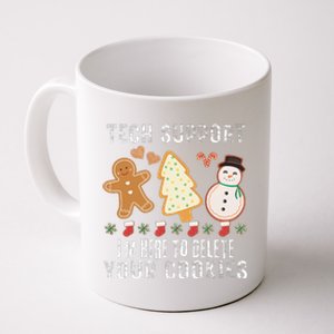 Christmas Tech Support Here To Delete Cookies Xmas Coffee Mug