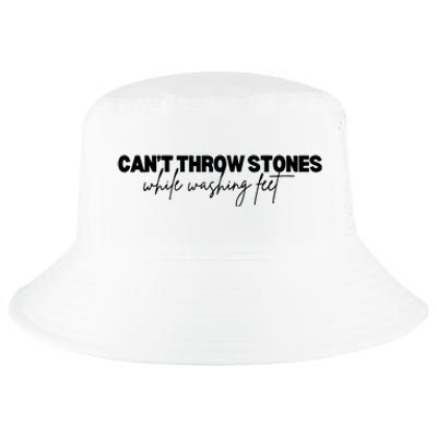 CanT Throw Stones While Washing Feet Cool Comfort Performance Bucket Hat