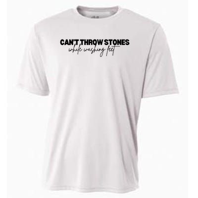 CanT Throw Stones While Washing Feet Cooling Performance Crew T-Shirt