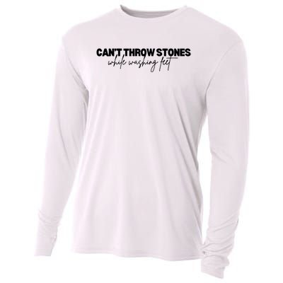 CanT Throw Stones While Washing Feet Cooling Performance Long Sleeve Crew