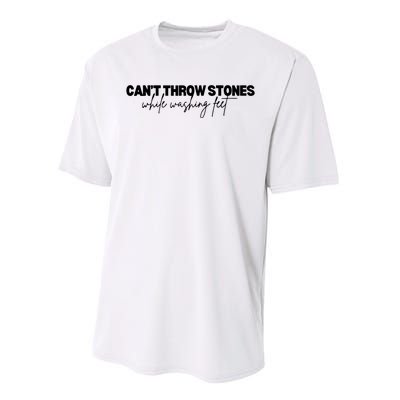 CanT Throw Stones While Washing Feet Performance Sprint T-Shirt