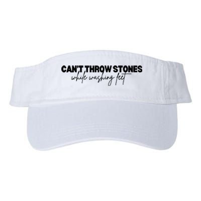 CanT Throw Stones While Washing Feet Valucap Bio-Washed Visor