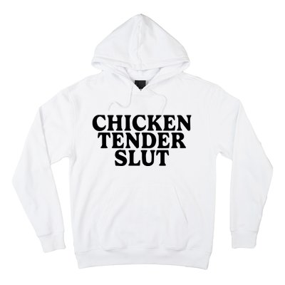 Chicken Tender Slut Hoodie